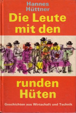 Heinz Bormann (1926-1974), Bucheinband, Hüttner, Die Leute mit den runden Hüten, Kinderbuchverlag, 1966